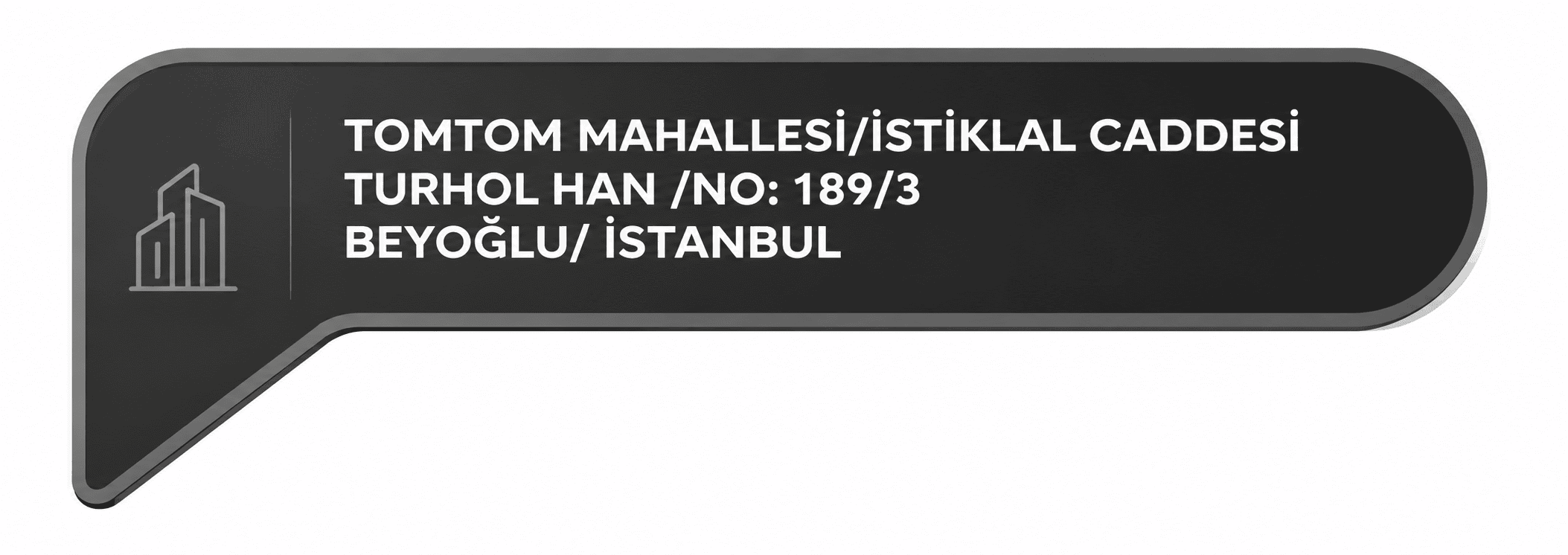 Tomtom Mahallesi, İstiklal Caddesi, Turhol Han No 189/3, Beyoğlu, İstanbul